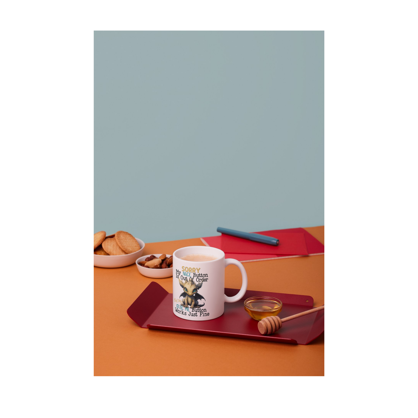 Sorry my nice button is out of order but my bite m 15 oz Mug