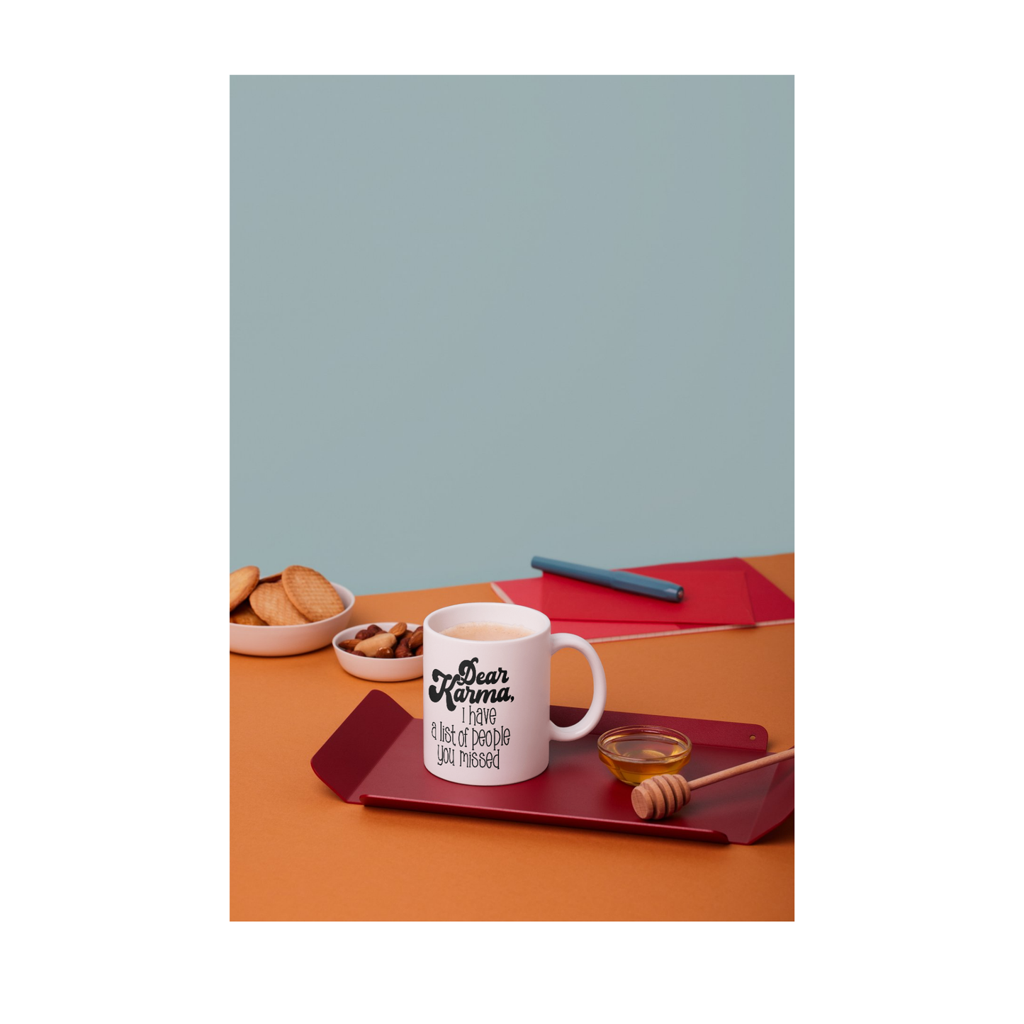 Dear Karma, I have a list of people you missed 15 oz Mug