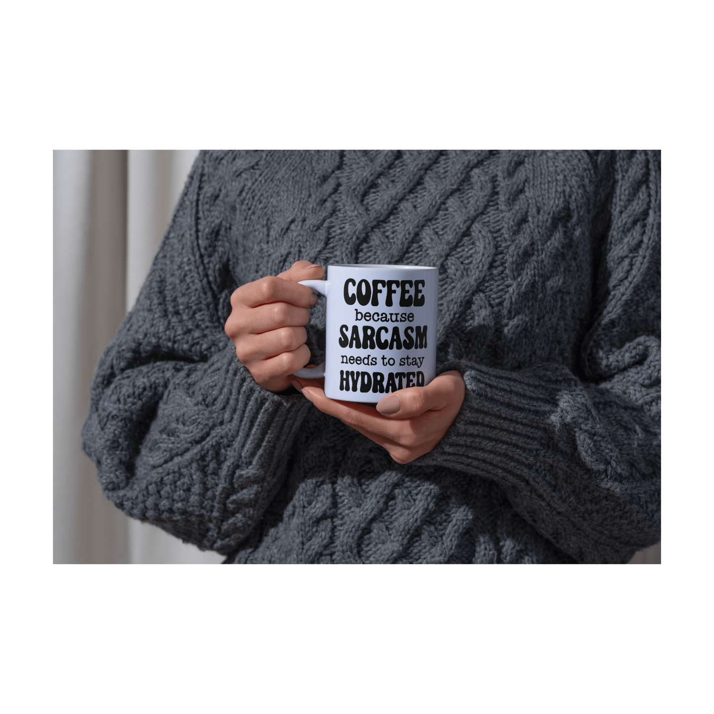Coffee because sarcasm needs to stay hydrated 15 oz Mug