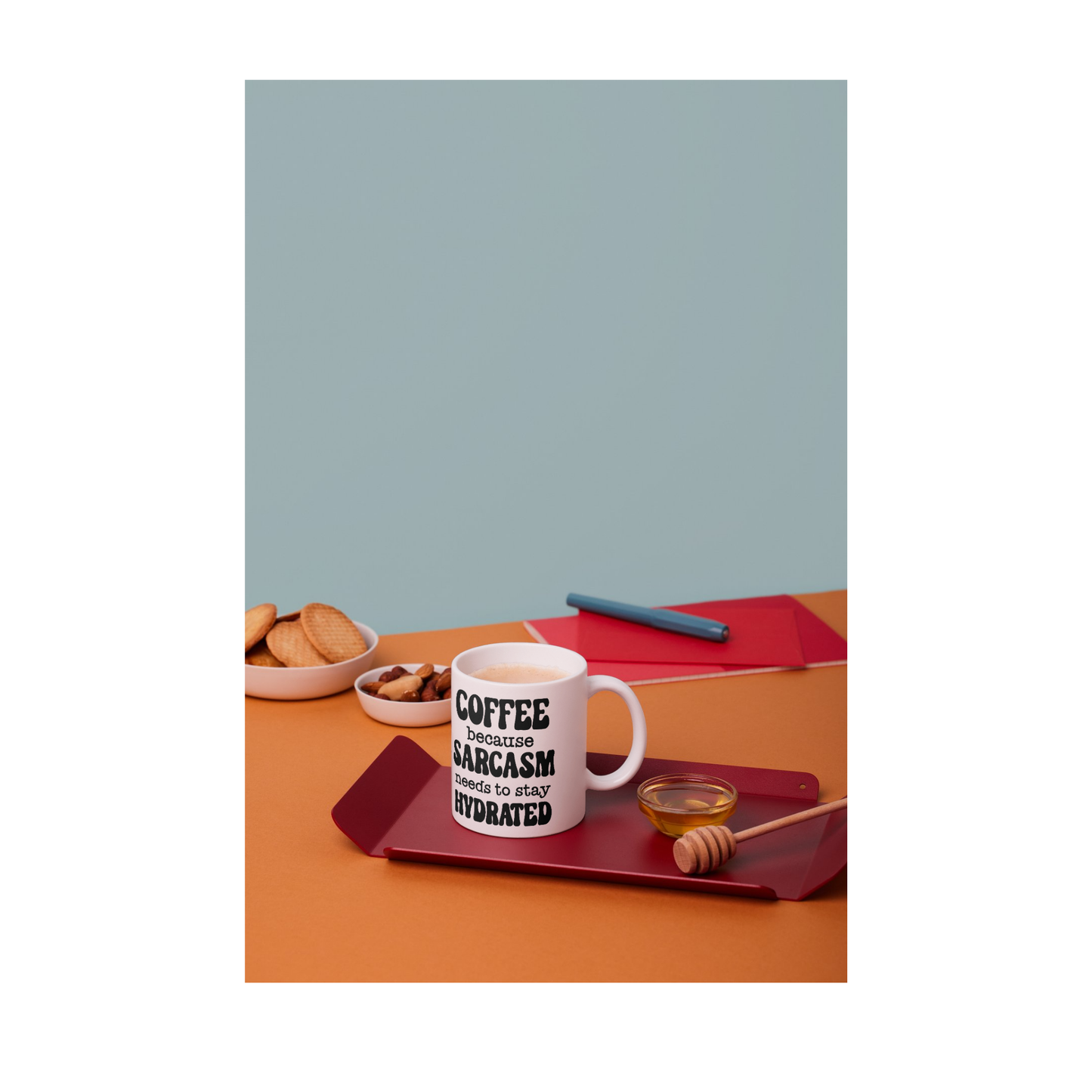 Coffee because sarcasm needs to stay hydrated 15 oz Mug